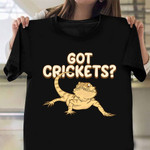 Bearded Dragon Got Crickets Shirt Funny Themed Bearded Dragon T-Shirts For Sale
