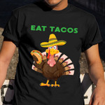 Turkey Eat Tacos Thanksgiving Shirt Funny Turkey Thanksgiving Gifts For Taco Lovers