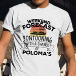 Weekend Forecast Pontooning With A Chance Of Poloma's Shirt Funny Pontoon Boat Shirts