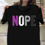 Nope Asexual Shirt Ace Pride Shirt Apparel Pride Month Clothing Gifts