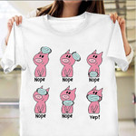 Pig Wearing A Face Mask Nope Nope Yep T-Shirt Funny Graphic Tee