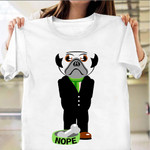 Pug Dog Nope T-Shirt Funny Pug Shirt Clothes For Humans Gift Ideas For Him
