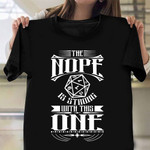 Tabletop Gaming The Nope Is Strong Shirt Gift Ideas For Tabletop Gamers Simulator