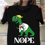 Dinosaur Nope T-Shirt Trump Hair Funny Dinosaur Shirt For Men Gifts For Him