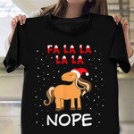 La La La La La Nope Shirt Christmas Horse Cute Tee Shirt Gift For Horse Lovers