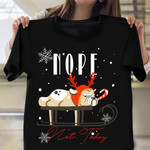 Christmas French Bulldog Nope Not Today Shirt Xmas Idea Dog Lovers T-Shirt Presents For Teens