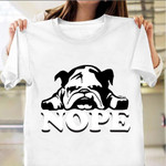 Naughty English Bulldog Nope Shirt Dog Lover Funny Vintage T-Shirt Gift Ideas For Lazy Man