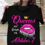 Queens Are Born In October 7 Shirt Woman Lips Birthday T-Shirt October Birthday Gift