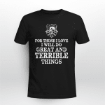 Viking T Shirt For Thóe I Love I Will Do Great And Therible Things