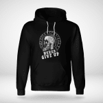 Viking Hoodie Never Give Up