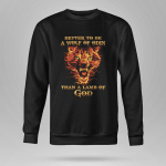 Viking Sweatshirt  better to be a wolf of odin than a lamb of god fire