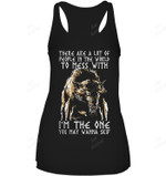There Are A Lot Of People In The World To Mess With Women Tank Top V-Neck T-Shirt