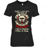 When I Look Into The Eye A Wolf Women Tank Top V-Neck T-Shirt