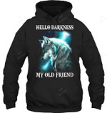 Hello Darkness My Old Friend Sweatshirt Hoodie Long Sleeve