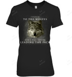 Throw Me To The Wolves I Will Return Leading The Pack Women Tank Top V-Neck T-Shirt