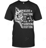 Believe In Something Even If It Means Sacrificing Everything Men Tank Top V-Neck T-Shirt