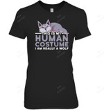 This Is My Human Costume I'm Really A Wolf Halloween Women Tank Top V-Neck T-Shirt