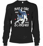 Just A Girl Who Loves Wolves Wolf Lover Women Gifts Sweatshirt Sweatshirt Hoodie Long Sleeve