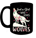 Just A Girl Who Loves Wolves Mug