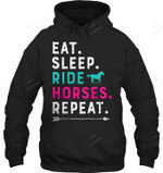 Eat Sleep Ride Horse Reapeat Sweatshirt Hoodie Long Sleeve
