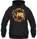 I Have An App For That Funny Appaloosa Horse Ranchers Riders Sweatshirt Hoodie Long Sleeve