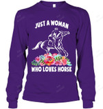 Just A Women Who Loves Horse Sweatshirt Hoodie Long Sleeve