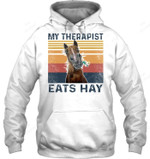 My Therapist Eats Hay Funny Horse Lover Sweatshirt Hoodie Long Sleeve