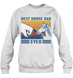 Best Horse Dad Ever Sweatshirt Hoodie Long Sleeve
