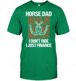 Horse Dad I Dont Ride I Just Finance Horses Men Tank Top V-Neck T-Shirt