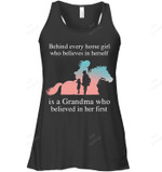 Behind Every Horse Girl Who Believes In Herself Is A Grandma Who Believed In Her First Women Tank Top V-Neck T-Shirt