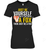 Be Yourself But If You Can Be A Fox Women Tank Top V-Neck T-Shirt