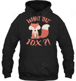 What The Fox Sweatshirt Hoodie Long Sleeve