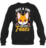 Just A Girl Who Loves Foxes Kids Girls Cute Fox Gift Mom Fox Sweatshirt Hoodie Long Sleeve