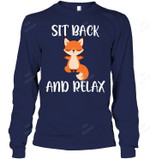 Sit Back And Relax Fox Sweatshirt Hoodie Long Sleeve