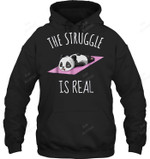 The Struggle Is Real Panda Sweatshirt Hoodie Long Sleeve