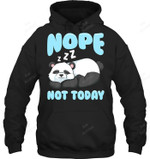 Nope Not Today Panda Sweatshirt Hoodie Long Sleeve