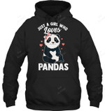 Just A Girl Who Loves Pandas Sweatshirt Hoodie Long Sleeve