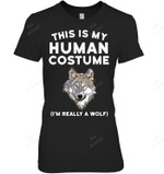 This Is My Human Costume I'm Really A Wolf Women Tank Top V-Neck T-Shirt