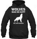 Wolves Make Me Happy Sweatshirt Hoodie Long Sleeve