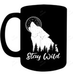 Wolf Stay Wild Gift Outdoor Wolves Mug