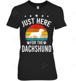 Just Here For Dachshund Dog Lovers Women Tank Top V-Neck T-Shirt