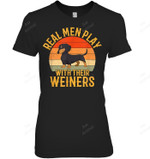 Real Men Play With Their Weiners Funny Dachshund Dog Women Tank Top V-Neck T-Shirt