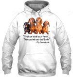 First We Steal Your Heart Then We Steal Your Bed And Sofa 1 Sweatshirt Hoodie Long Sleeve