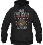 Never Stand Girl And Dachshund Weiner Dog Lover Sweatshirt Hoodie Long Sleeve
