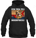 Dachshund Pew Pew Madafakas Vintage Weiner Dog Pew Sweatshirt Hoodie Long Sleeve