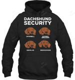 Dachshund Security Funny Wiener Weiner Dog Lover Owner Sweatshirt Hoodie Long Sleeve