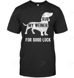 Rub My Weiner Dog For Good Luck Funny Daschund Men Tank Top V-Neck T-Shirt