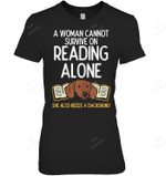 A Woman Cannot Survive On Reading Alone She Also Need A Dachshund Women Tank Top V-Neck T-Shirt