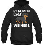 Real Men Play With Their Weiners Funny Dachshund Sweatshirt Hoodie Long Sleeve