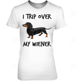 I Trip Over My Wiener Funny Daschund Women Tank Top V-Neck T-Shirt